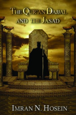 THE QURAN, DAJJAL AND THE JASAD
